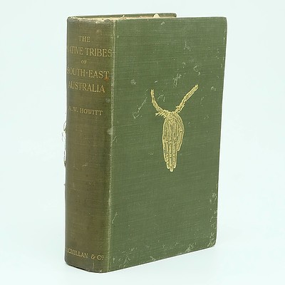 A W Howitt The Native Tribes of South East Australia Macmillian and Co London 1904