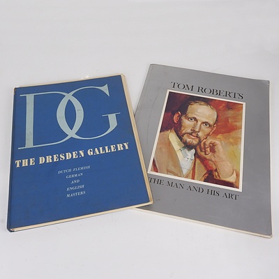 The Dresden Gallery and Tom Roberts 'The Man and His Art' Art Books