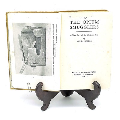 The Opium Smugglers by Ion Idriess, First Edition, 1948, Published by Angus and Robertson, Hard Cover