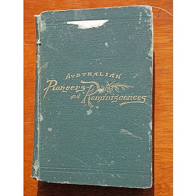 TWO RARE BOOKS Chas MacAlister, Old Pioneering Days, 1907 and Nehemiah Bartley, Australian Pioneers and Reminiscences