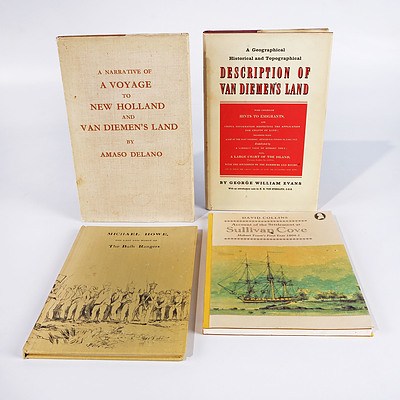 Four Books relating to Early Tasmanian History Including Amaso Delano A Voyage to New Holland and Van Diemen's Land, 1973 (500 copies), Michael Howe, The Last and Worst of the Bush Rangers, 1977, and More t