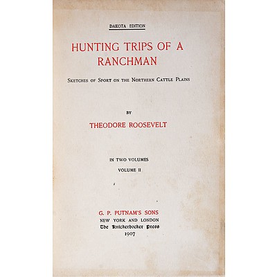 Theodore Roosevelt, Hunting Trips of a RanchMan, Dakota Edition, G.P. Putnam SOns, New York, 1907 and St Michael-Podmore, A Sporting Paradise, Hutchinson & Co, London, 1904, Both Hard Cover