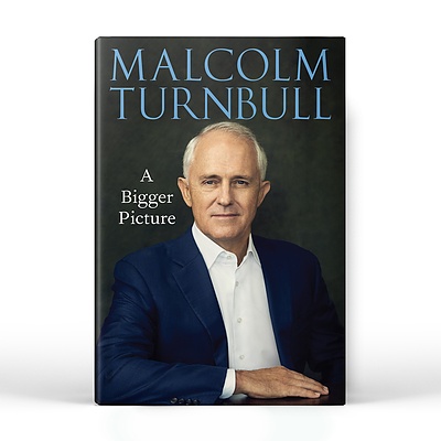 Book: "A Bigger Picture"  Malcom Turnbull - signed