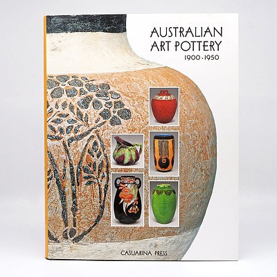 Australia Pottery 1900-1950 Edited by Kevin Fahy, John Freeland, Keith Free and Andrew Simpson, Casuarina Press, As New